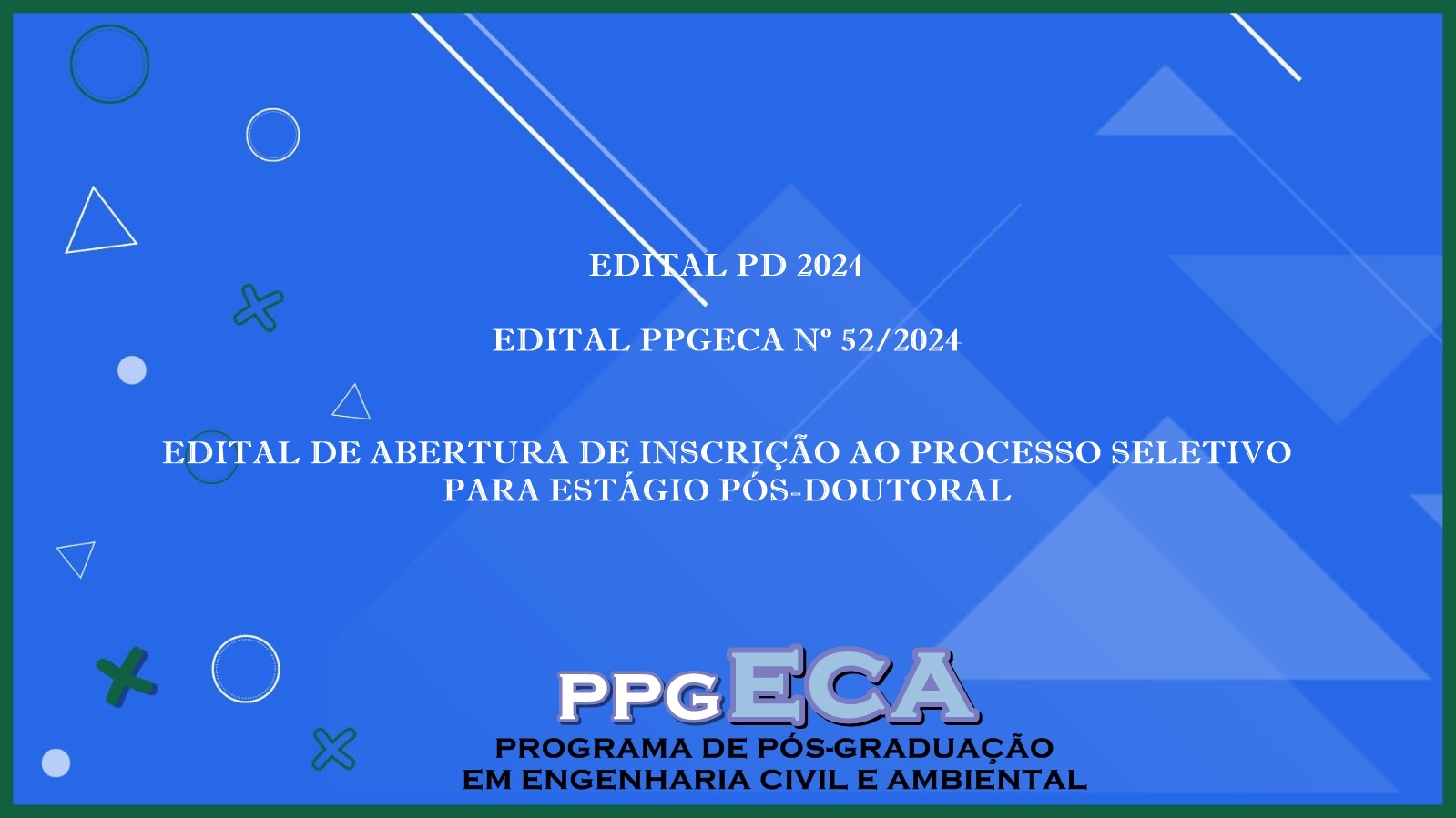 EDITAL DE ABERTURA DE INSCRIÇÕES AO PROCESSO SELETIVO PARA ESTÁGIO PÓS-DOUTORAL