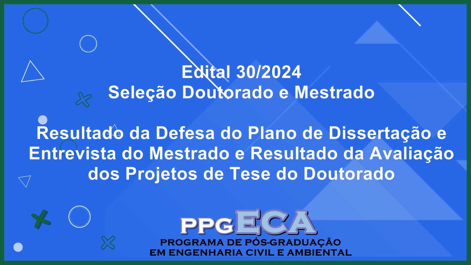 Resultado da Defesa do Plano de Dissertação e Entrevista do Mestrado e Resultado da Avaliação dos Projetos de Tese